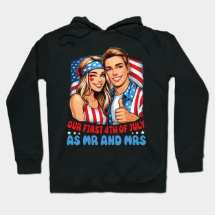 Our First 4th Of July as MR & Mrs Patriot New Married Couple Hoodie